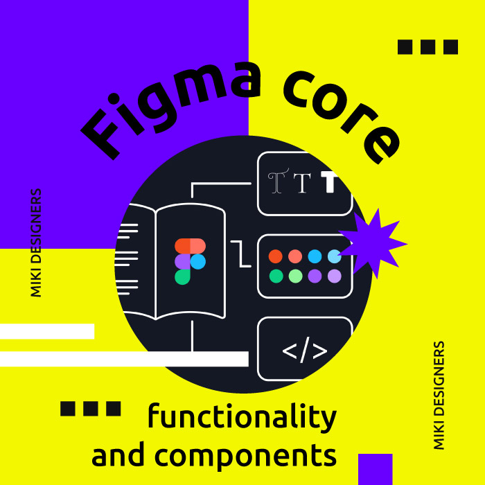 cover for an article about Mastering Figma's Core for Efficient Design